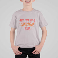 The Life Of A Christmas Girl T Shirt For Kid - Wonder Print Shop