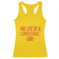 The Life Of A Christmas Girl Racerback Tank Top - Wonder Print Shop