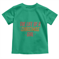 The Life Of A Christmas Girl Toddler T Shirt - Wonder Print Shop
