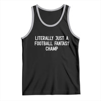 Literally Just A Football Fantasy Champ Tank Top Funny Football Season - Wonder Print Shop