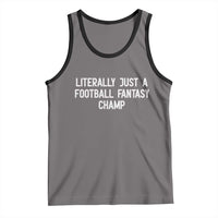 Literally Just A Football Fantasy Champ Tank Top Funny Football Season - Wonder Print Shop