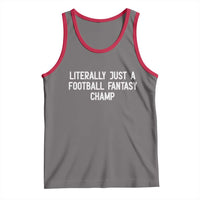 Literally Just A Football Fantasy Champ Tank Top Funny Football Season - Wonder Print Shop