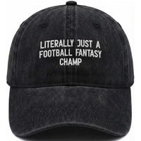 Literally Just A Football Fantasy Champ Washed Cotton Baseball Cap Funny Football Season