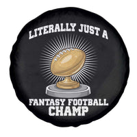 Funny Champ Champion Spare Tire Cover Literally Just A Fantasy Football Champ - Wonder Print Shop