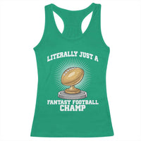 Funny Champ Champion Racerback Tank Top Literally Just A Fantasy Football Champ - Wonder Print Shop