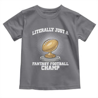 Funny Champ Champion Toddler T Shirt Literally Just A Fantasy Football Champ - Wonder Print Shop