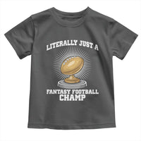 Funny Champ Champion Toddler T Shirt Literally Just A Fantasy Football Champ - Wonder Print Shop