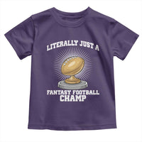Funny Champ Champion Toddler T Shirt Literally Just A Fantasy Football Champ - Wonder Print Shop
