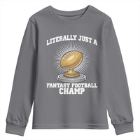 Funny Champ Champion Youth Sweatshirt Literally Just A Fantasy Football Champ - Wonder Print Shop