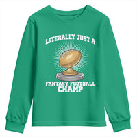 Funny Champ Champion Youth Sweatshirt Literally Just A Fantasy Football Champ - Wonder Print Shop
