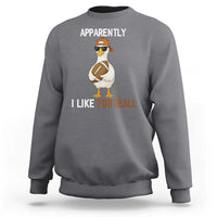 Funny Goose Football Sweatshirt Apparently I Like Football - Wonder Print Shop