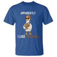 Funny Goose Football T Shirt Apparently I Like Football - Wonder Print Shop
