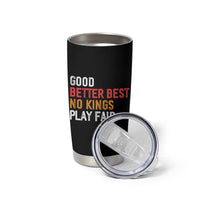 Good Better Best Chicago Pro Football Mantra Tumbler Cup No Kings Protest Stop Sign - Wonder Print Shop