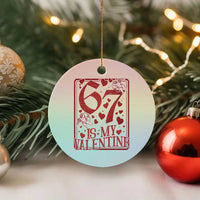 67 Valentines Playing Card Ceramic Ornament Funny Six Seven Relationship Meme - Wonder Print Shop