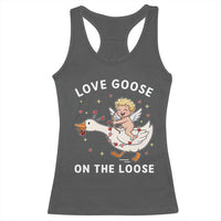 Funny Valentine Goose Racerback Tank Top Love Goose On The Loose - Wonder Print Shop