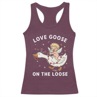 Funny Valentine Goose Racerback Tank Top Love Goose On The Loose - Wonder Print Shop