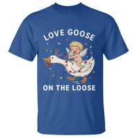 Funny Valentine Goose T Shirt Love Goose On The Loose - Wonder Print Shop