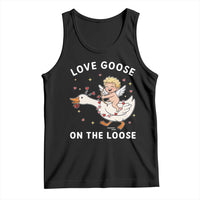 Funny Valentine Goose Tank Top Love Goose On The Loose - Wonder Print Shop
