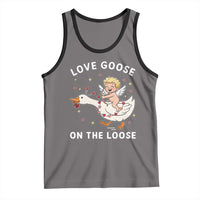 Funny Valentine Goose Tank Top Love Goose On The Loose - Wonder Print Shop
