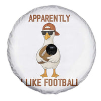 Funny Goose Football Meme Spare Tire Cover Apparently I Like Football - Wonder Print Shop