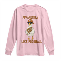 Funny Goose Football Meme Long Sleeve Shirt Apparently I Like Football - Wonder Print Shop