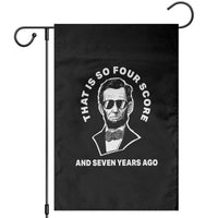 Abraham Lincoln Quote Garden Flag That Is So Four Score And Seven Years Ago