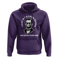 Abraham Lincoln Quote Hoodie That Is So Four Score And Seven Years Ago