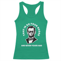 Abraham Lincoln Quote Racerback Tank Top That Is So Four Score And Seven Years Ago