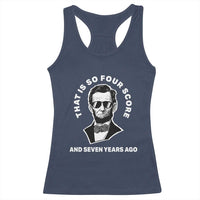 Abraham Lincoln Quote Racerback Tank Top That Is So Four Score And Seven Years Ago
