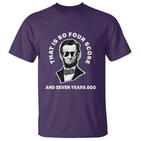 Abraham Lincoln Quote T Shirt That Is So Four Score And Seven Years Ago