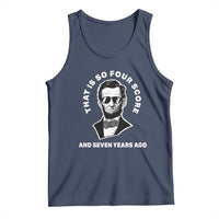 Abraham Lincoln Quote Tank Top That Is So Four Score And Seven Years Ago