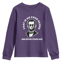 Abraham Lincoln Quote Youth Sweatshirt That Is So Four Score And Seven Years Ago