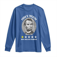 Abraham Lincoln History Teacher Long Sleeve Shirt Ford's Theatre Awful Would Not Recommend
