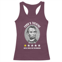 Abraham Lincoln History Teacher Racerback Tank Top Ford's Theatre Awful Would Not Recommend