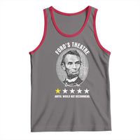 Abraham Lincoln History Teacher Tank Top Ford's Theatre Awful Would Not Recommend