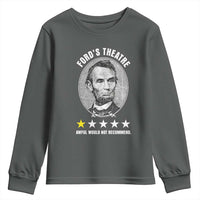Abraham Lincoln History Teacher Youth Sweatshirt Ford's Theatre Awful Would Not Recommend