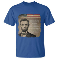 Abraham Lincoln Quote T Shirt American History Teacher School Presidents Day