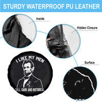 Abraham Lincoln American History Spare Tire Cover I Like My Men Tall Dark and Historical