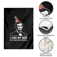 Abraham Lincoln American History Presidents Day Garden Flag I Like My Men Tall Dark and Historical