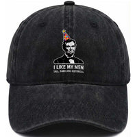 Abraham Lincoln American History Presidents Day Washed Cotton Baseball Cap I Like My Men Tall Dark and Historical