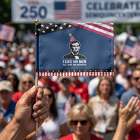 Abraham Lincoln American History Presidents Day Patriotic Handheld Flag I Like My Men Tall Dark and Historical