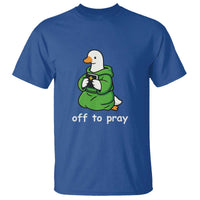 Christian Goose St Patrick's Day T Shirt Off To Pray