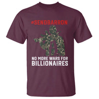 Send Barron T Shirt No More Wars For Billionaires