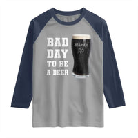 Irish Shamrock Beer Raglan Shirt Bad Day To Be A Beer