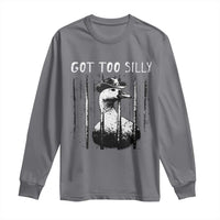 Got Too Silly Goose Meme Long Sleeve Shirt Funny Cowboy Goose Jailbird Prison