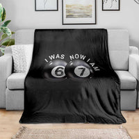 I Was 6 Now I'm 7 Ball Throw Blanket Funny 67 Six Seven Meme