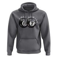 I Was 6 Now I'm 7 Ball Hoodie Funny 67 Six Seven Meme