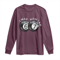 I Was 6 Now I'm 7 Ball Long Sleeve Shirt Funny 67 Six Seven Meme