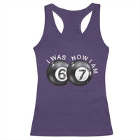 I Was 6 Now I'm 7 Ball Racerback Tank Top Funny 67 Six Seven Meme