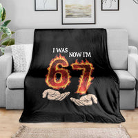 I Was 6 Now I'm 7 Birthday Throw Blanket Funny Six Seven Meme 67 Flame
